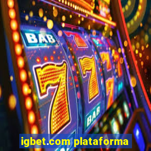 igbet.com plataforma